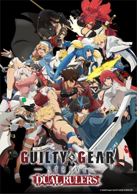 Гилти Гиар Страйв: Двойные Правители / Guilty Gear Strive: Dual Rulers